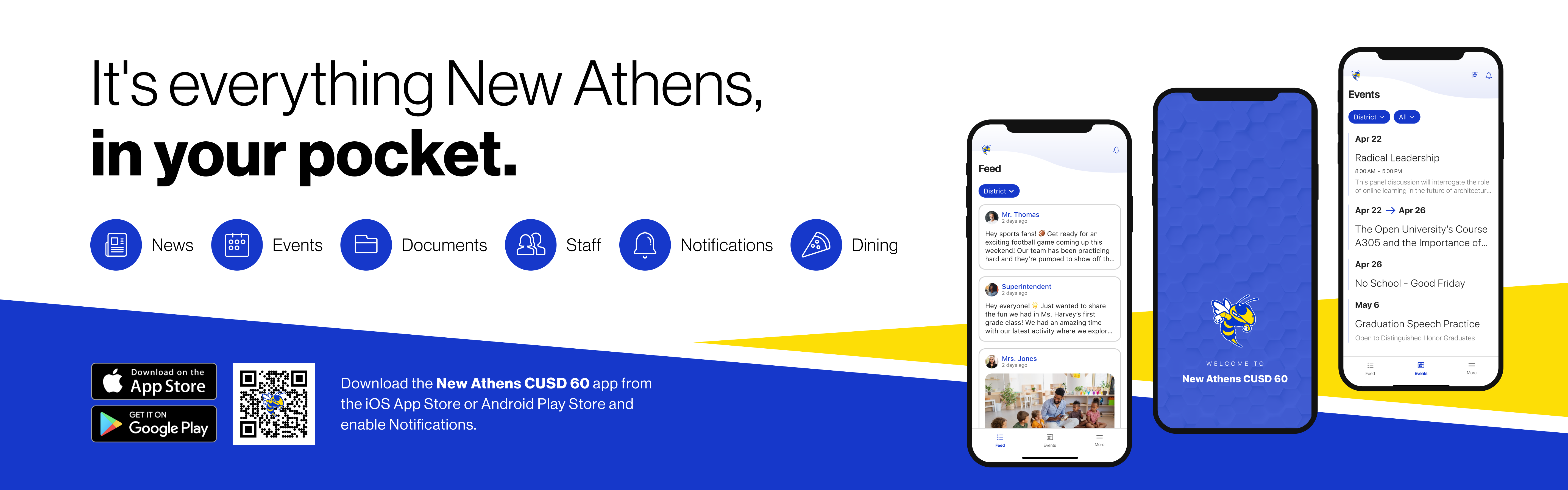 Promotional graphic for the New Athens CUSD 60 mobile app. Large text reads, “It’s everything New Athens, in your pocket.” Icons highlight News, Events, Documents, Staff, Notifications, and Dining. Three smartphone mockups display the app’s feed, welcome screen with a yellow jacket mascot logo, and events page. App Store and Google Play download badges and a QR code appear at the bottom with text encouraging users to download the New Athens CUSD 60 app and enable notifications. Blue and yellow school-themed design elements run across the background.