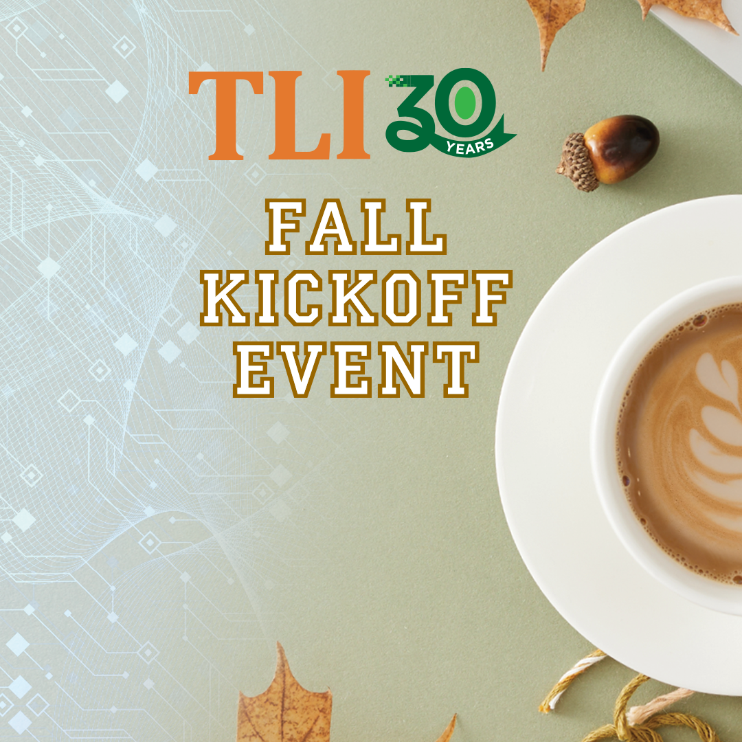 An image of a cup of coffee and acorn on a table. Text reads "TLI 30 Years Fall Kickoff Event"