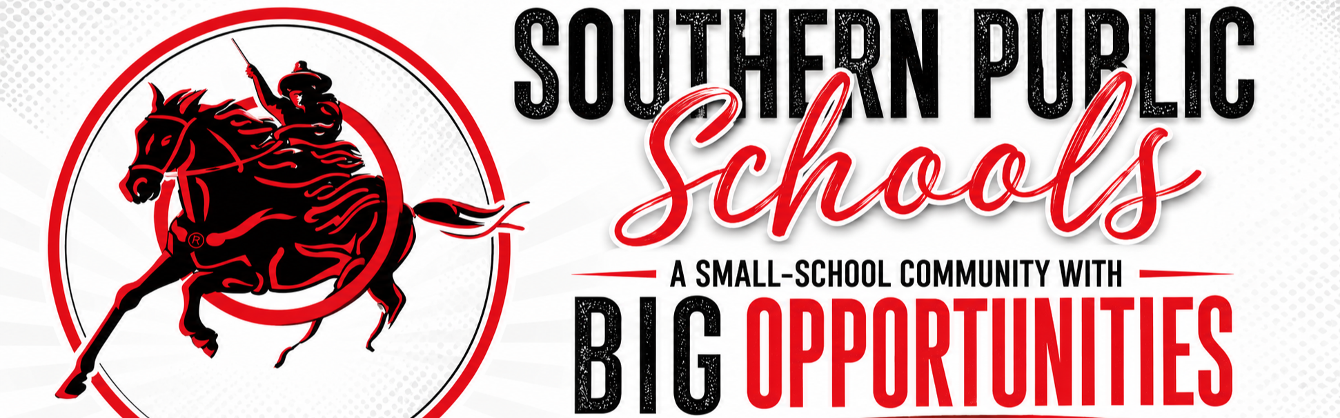 Red and black Southern Public Schools graphic featuring bold white “Southern Public” lettering, script-style “Schools,” the Southern “S” logo with the Raider horse and rider, and the motto, “A small-school community with big opportunities.”