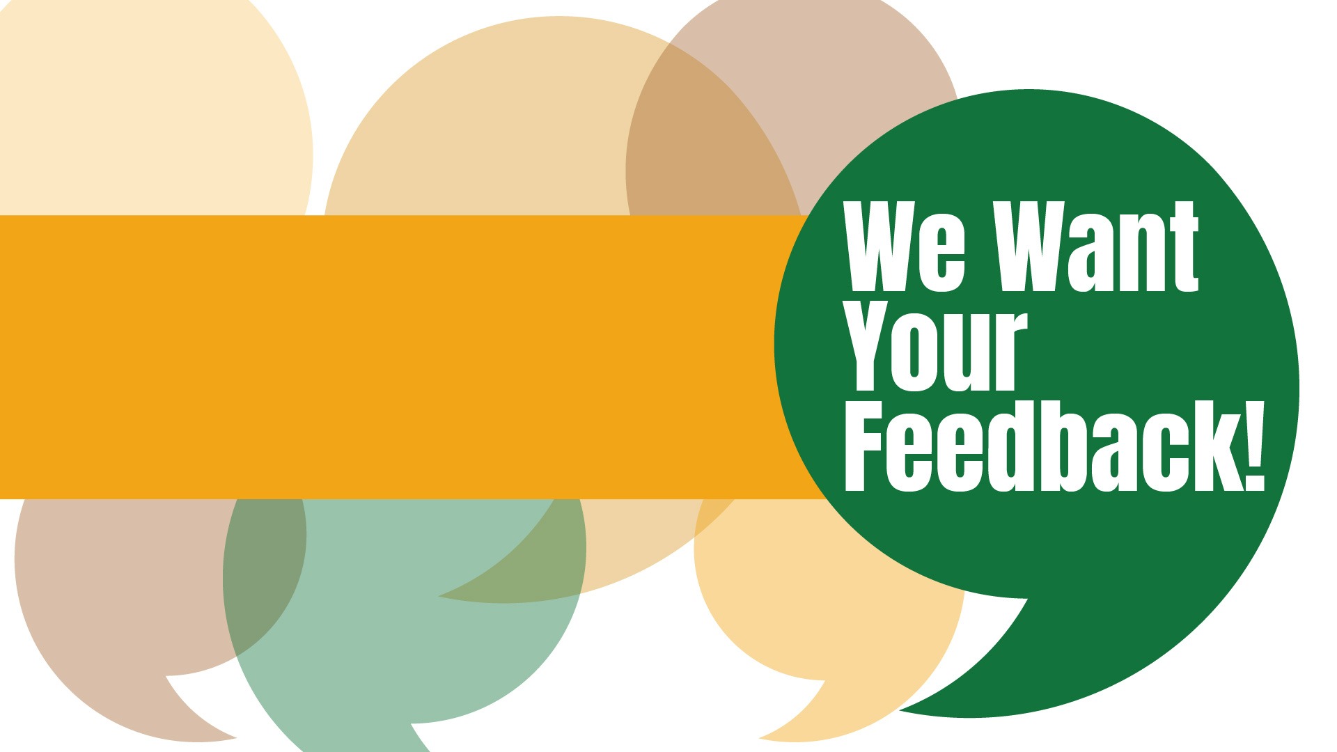 We want your feedback!