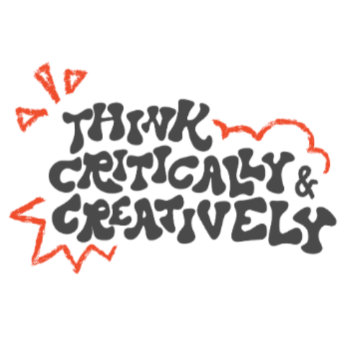Think Critically & Creatively
