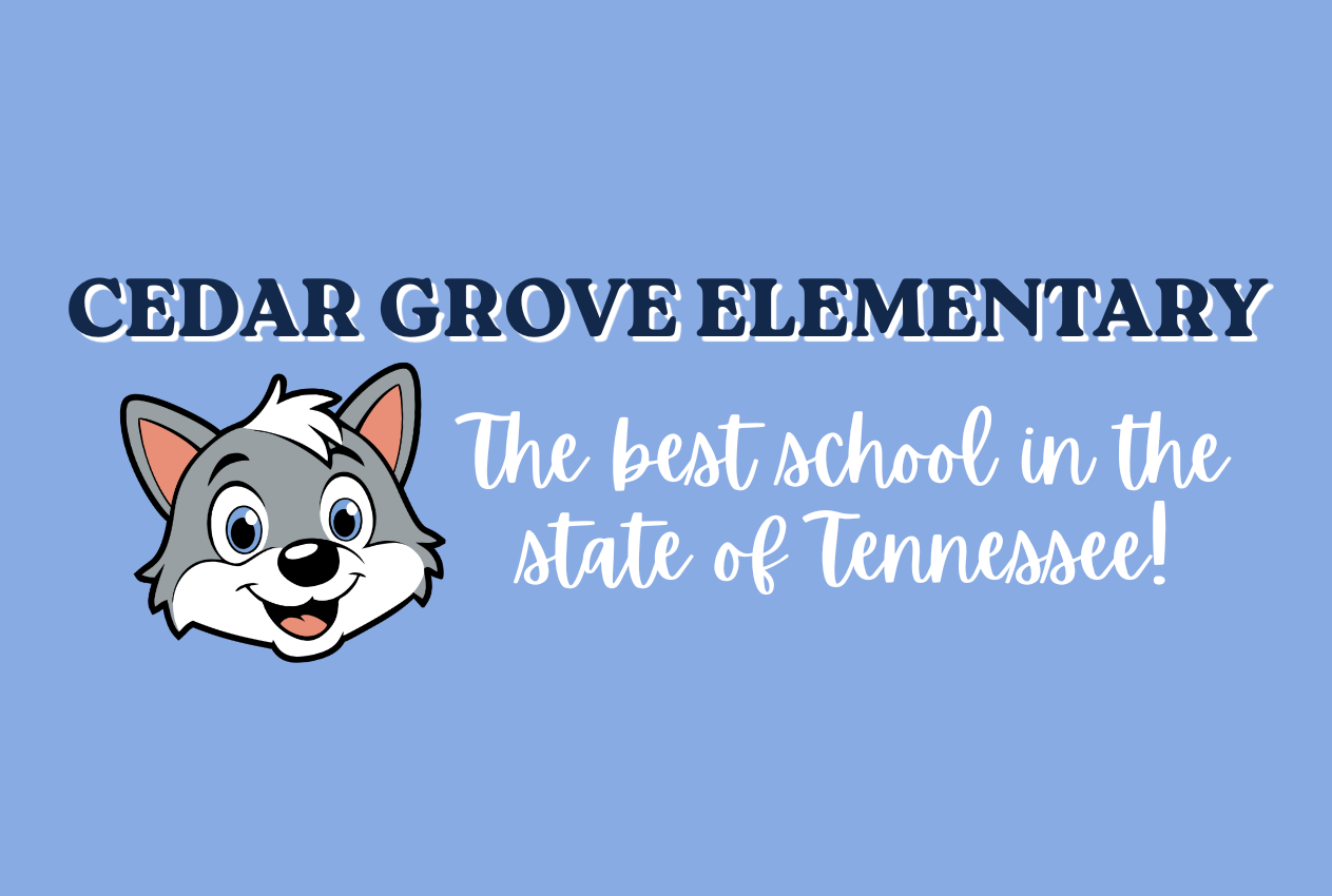 A blue background displays "CEDAR GROVE ELEMENTARY" with a cartoon wolf. Text reads, "The best school in the state of Tennessee!"