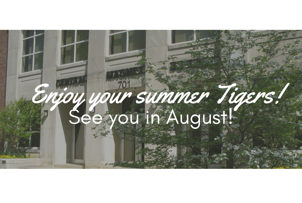 Text reads, "Enjoy your summer Tigers! See you in August!" White text over a building with large windows.