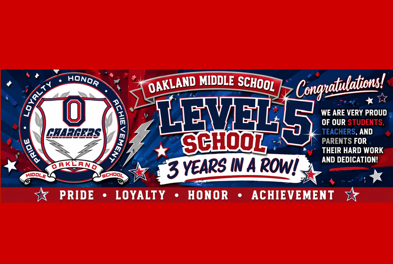 A celebratory banner for Oakland Middle School. It highlights the school's Level 5 status for three consecutive years.