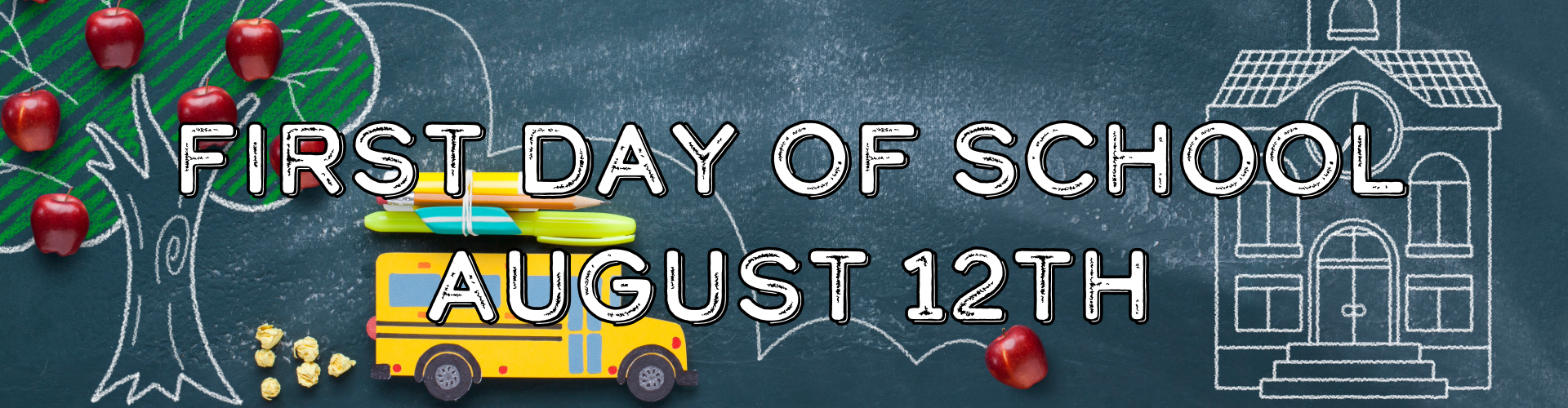 First Day of School August 12th
