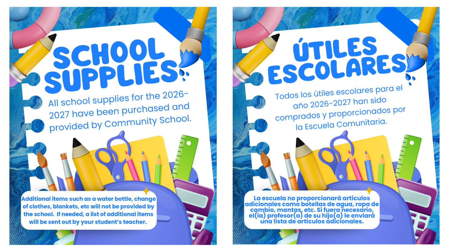 Side-by-side English and Spanish flyers announce that school supplies for the 2026–2027 school year will be provided by Community School. Both flyers feature a vibrant blue marbled background with a large white notebook page in the center, decorated with oversized school-themed graphics including a pencil, paintbrush, backpack, scissors, ruler, calculator, and art supplies. The English flyer is titled "School Supplies," while the Spanish flyer is titled "Útiles Escolares." Both explain that all required school supplies have been purchased and provided by Community School. A white text box at the bottom notes that additional items such as a water bottle, change of clothes, blankets, or other personal items will not be provided by the school, and that teachers will send a list if any additional materials are needed. The Spanish flyer presents the same information in Spanish. The overall design is colorful, playful, and back-to-school themed.