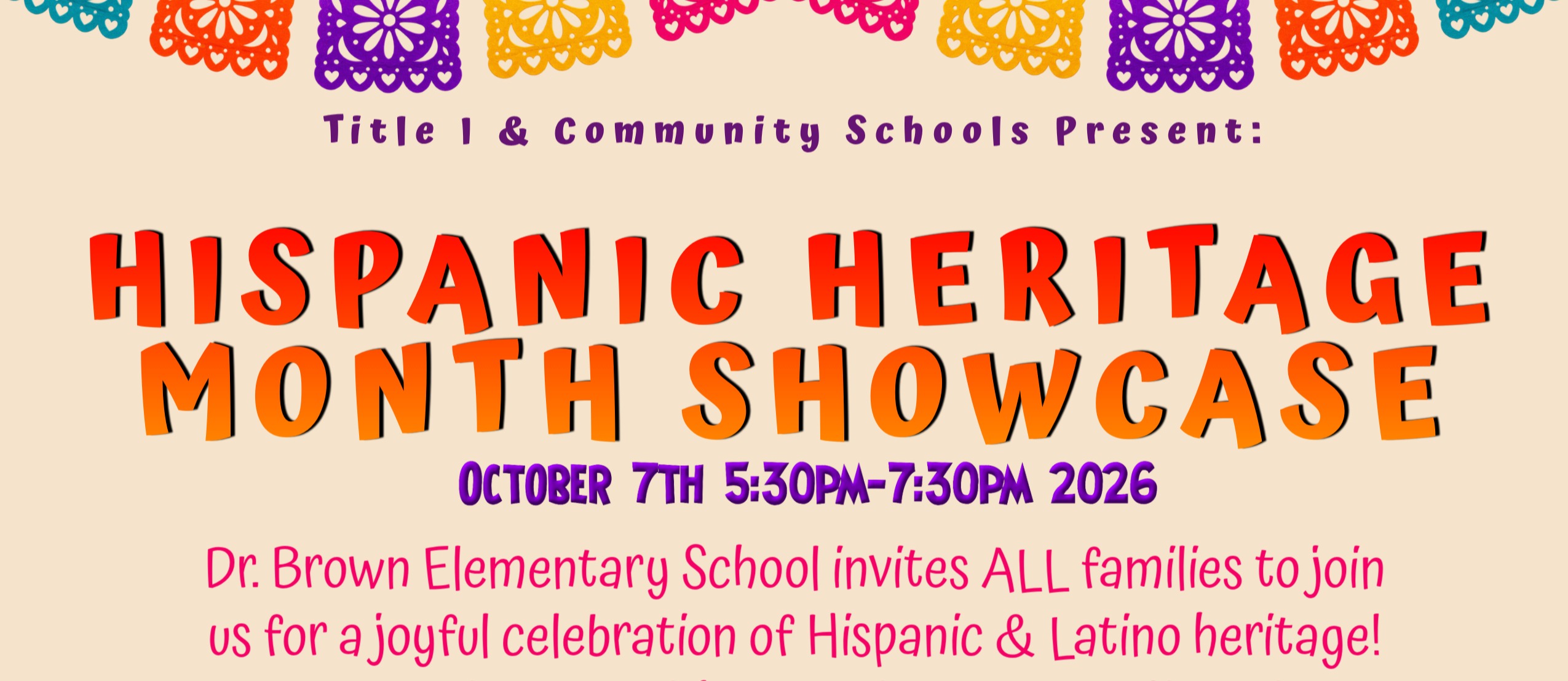 Hispanic Heritage Month celebration flyer for Dr. Brown Elementary, featuring cultural decorations, a folklórico dancer, event details for October 7, 2026, and QR code registration. Families are invited to celebrate Hispanic and Latino heritage through music, food, and cultural activities.