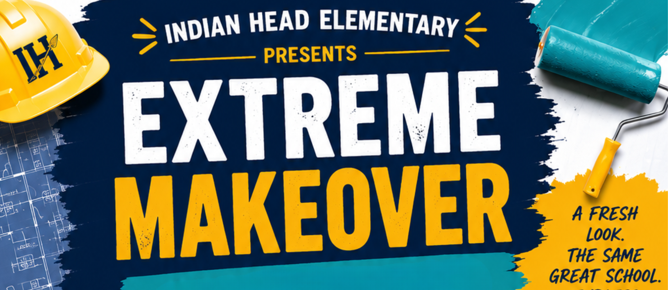 Indian Head Elementary Presents Extreme Makeover School Edition