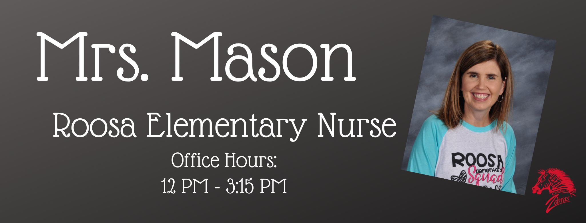 Mrs. Mason, Roosa Elementary Nurse