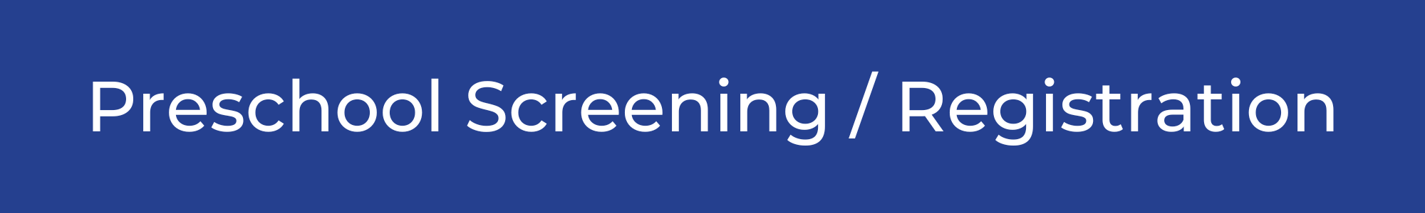 Preschool Screening / Registration
