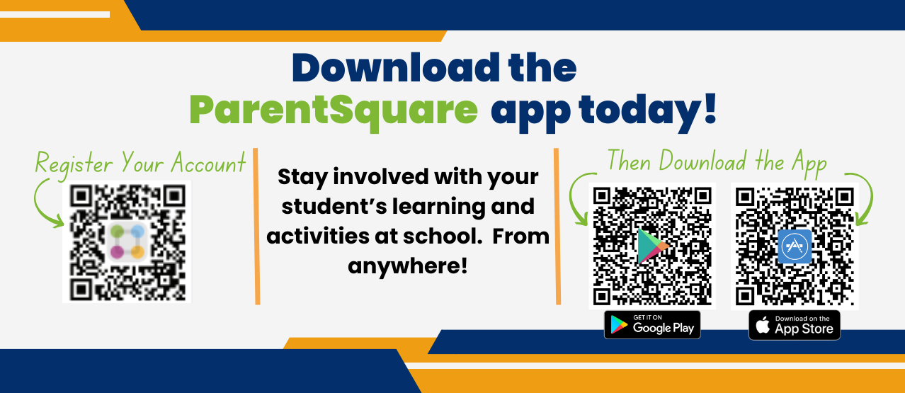 download the ParentSquare app today to stay involved with your student's learning and activities at school