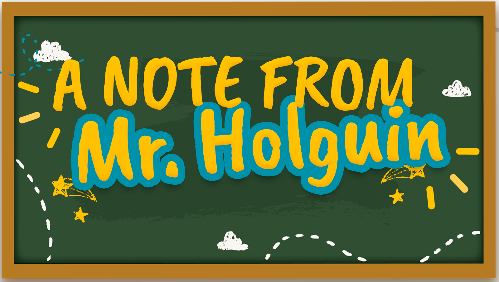 A note from Mr. Holguin