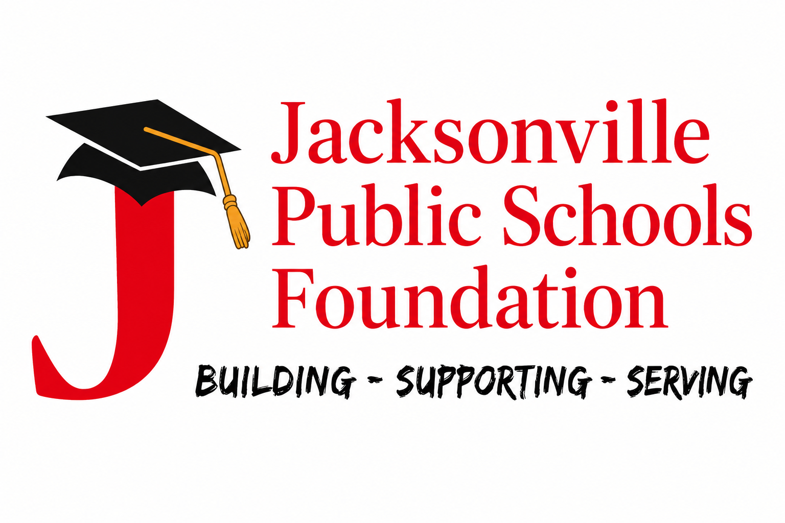 Logo for the Jacksonville Public Schools Foundation featuring a large red letter "J" topped with a black graduation cap and gold tassel. To the right, the text reads "Jacksonville Public Schools Foundation" in red. Below, the slogan "Building – Supporting – Serving" appears in bold black lettering. The logo is set on a white background with a thin red border.