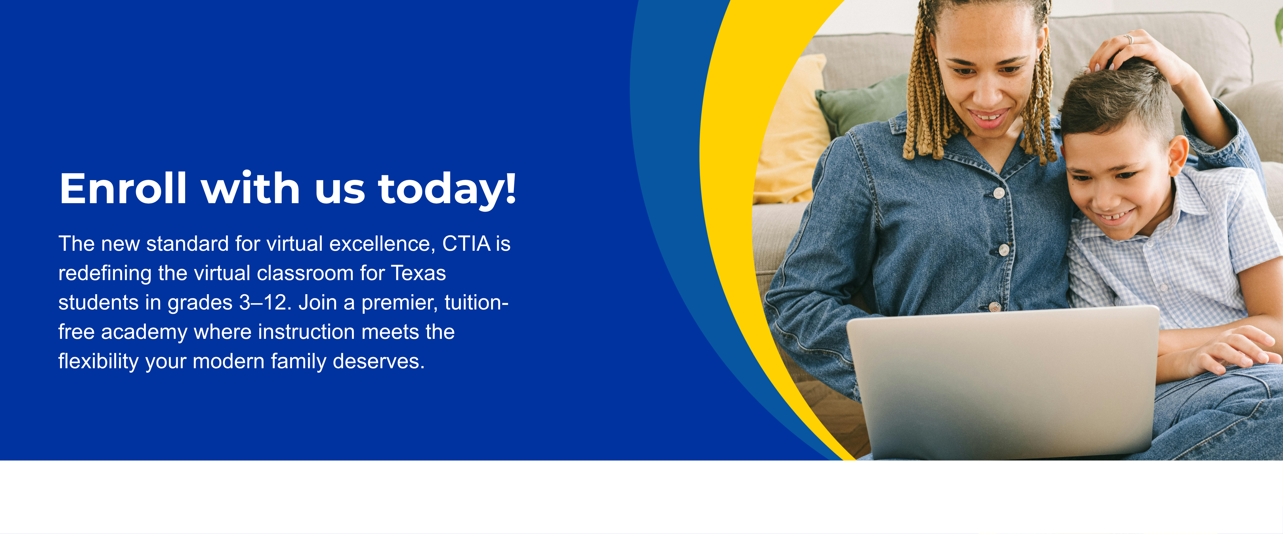Enroll with us today! The new standard for virtual excellence, CTIA is redefining the virtual classroom for Texas students in grades 3–12. Join a premier, tuition-free academy where instruction meets the flexibility your modern family deserves.