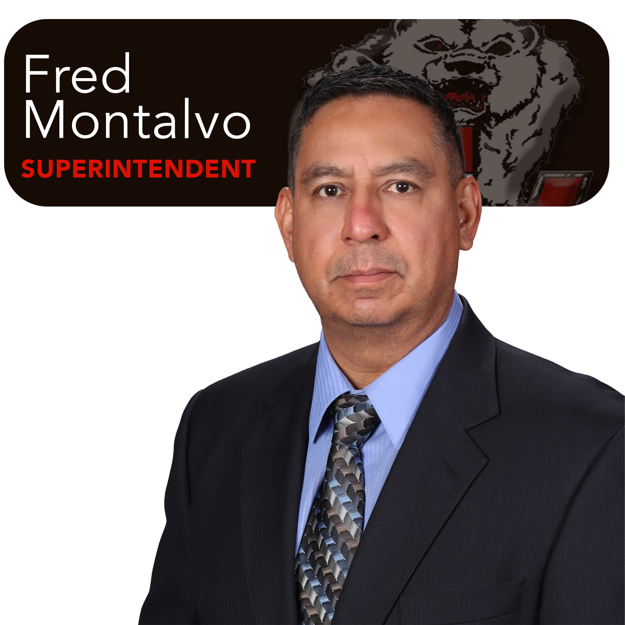 Superintendent Picture. Dr Fred Montalvo 