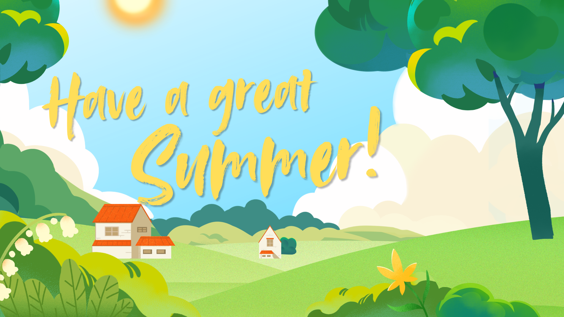 Image of trees, field, and a house, with text that reads "Have a great summer!"