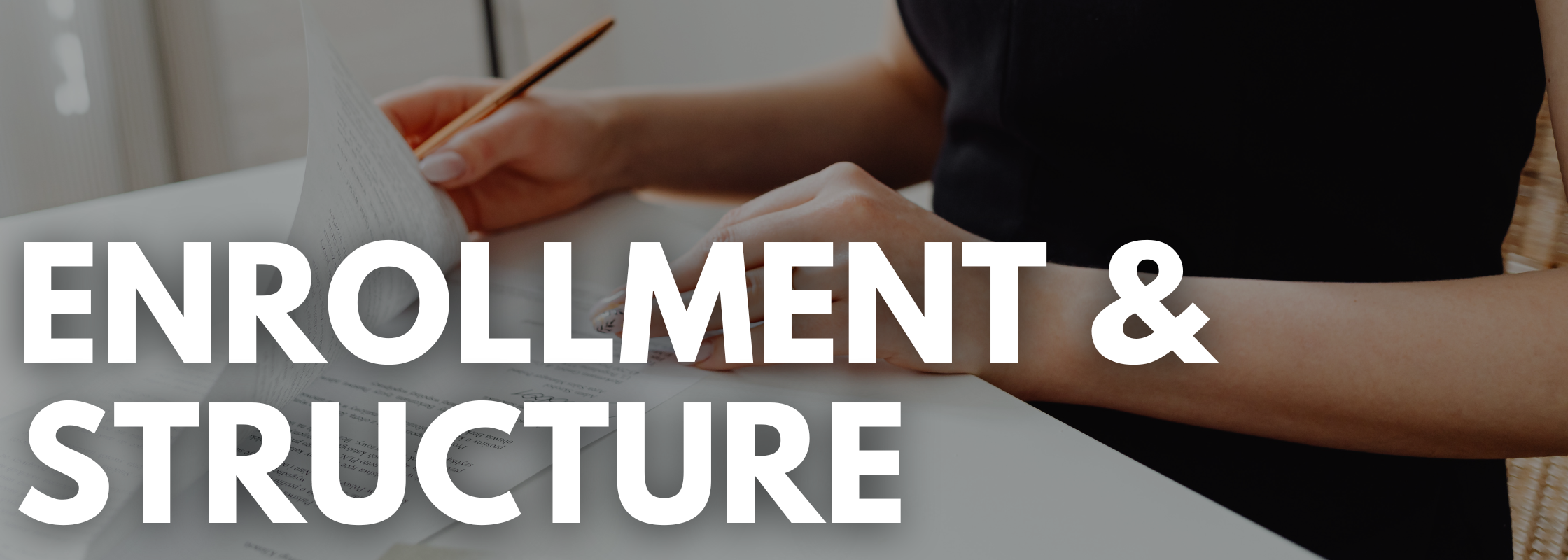 Enrollment & Structure