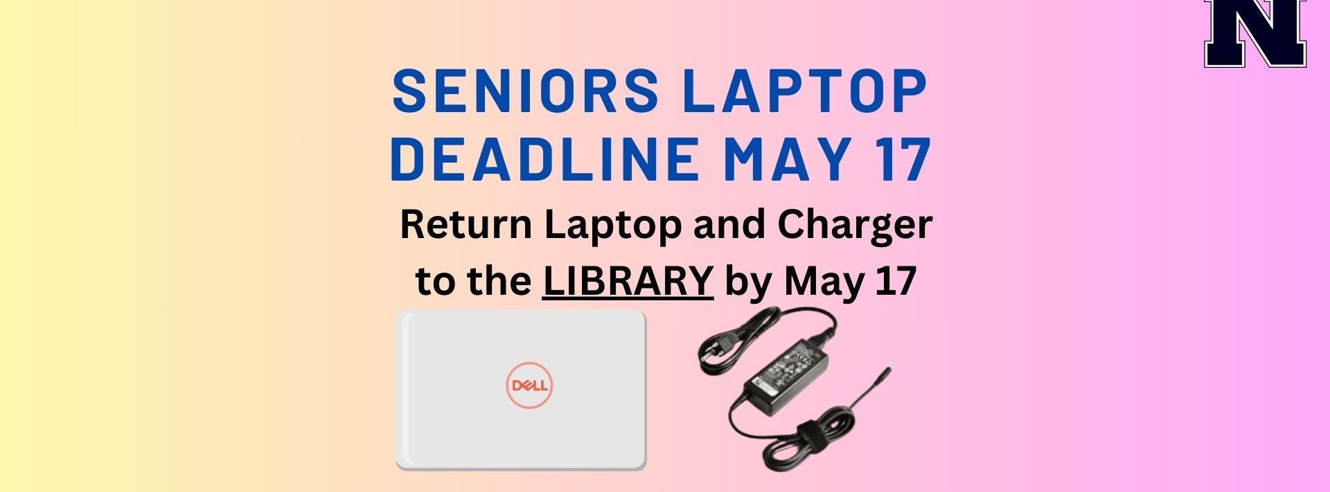 Senior Laptop Return Deadline May 17