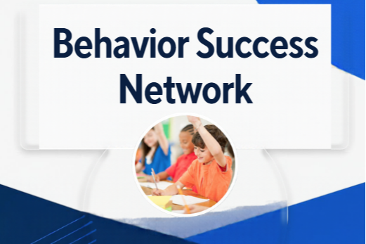 Title reads "Behavior Success Network" and shows an image of a young boy raising his hand in the classroom, smiling.  He has two classmates raising their hands behind him.