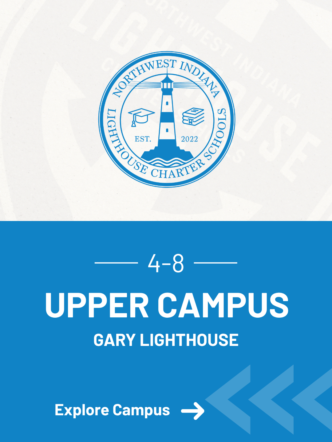 Explore Gary Lighthouse Upper Campus, serving scholars in grades four through eight.  