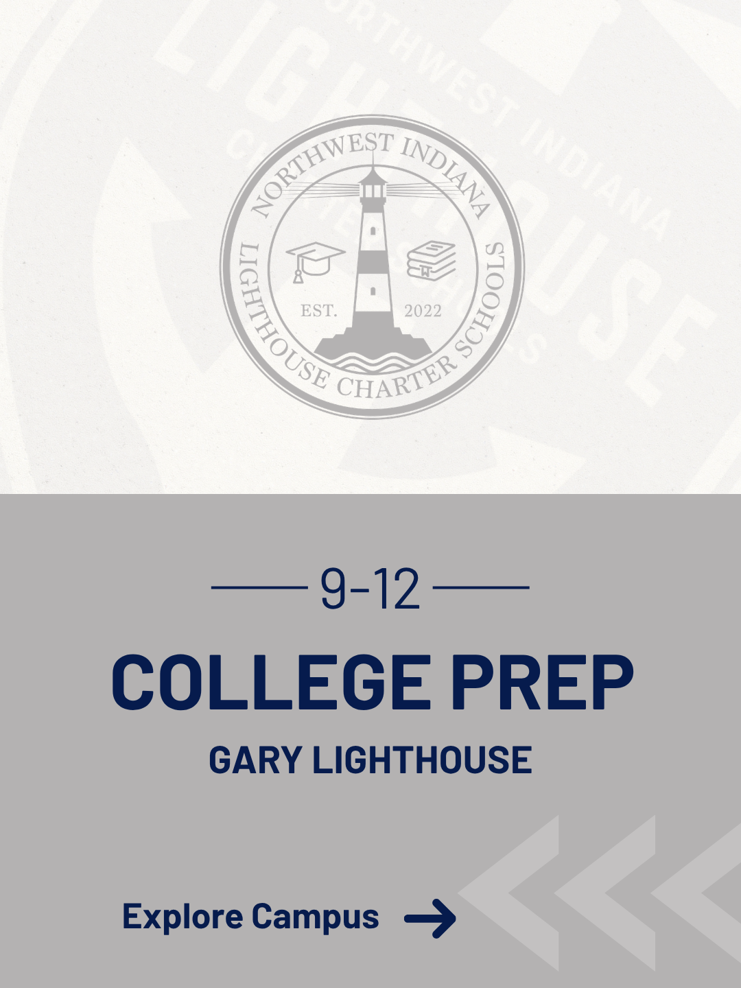 Explore Gary Lighthouse College Prep, serving scholars in grades nine through twelve.  