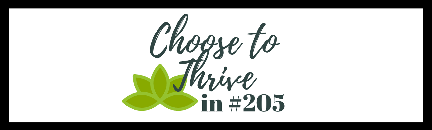 Choose to Thrive in 205