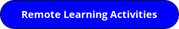 REMOTE LEARNING ACTIVITIES