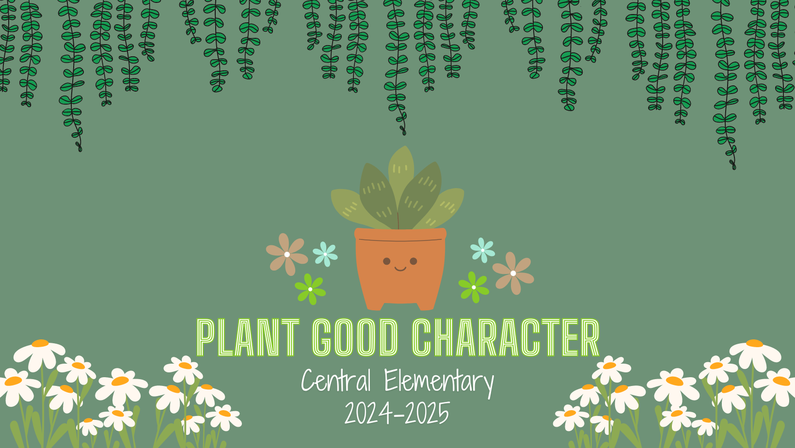 Plant Good Character! Central Elementary 2024-2025