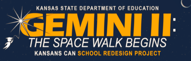 Kansas State Department of Education Gemini II The space walk begins kansans can school redesign project