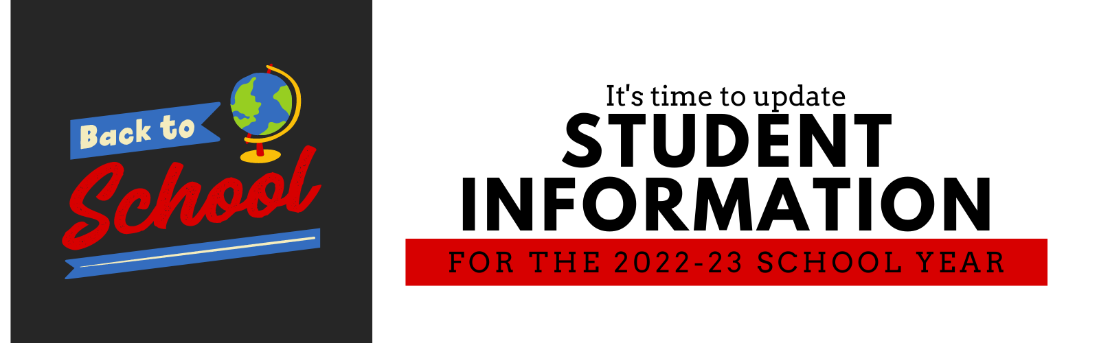 It's time to update student information for th 22-23 school year!