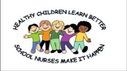 HEALTHY CHILDREN LEARN BETTER - SCHOOL NURSES MAKE IT HAPPEN