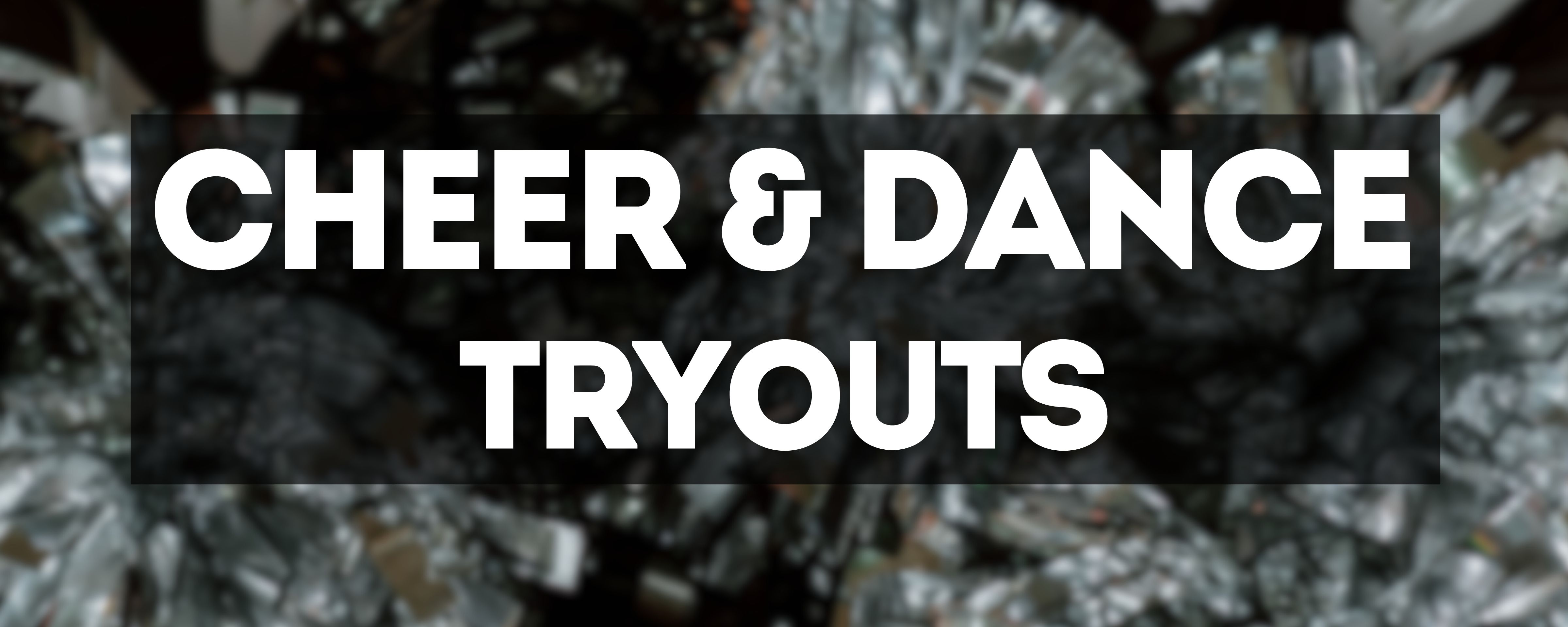White text reads "CHEER & DANCE TRYOUTS" on a blurry background of silver tinsel against a dark backdrop.