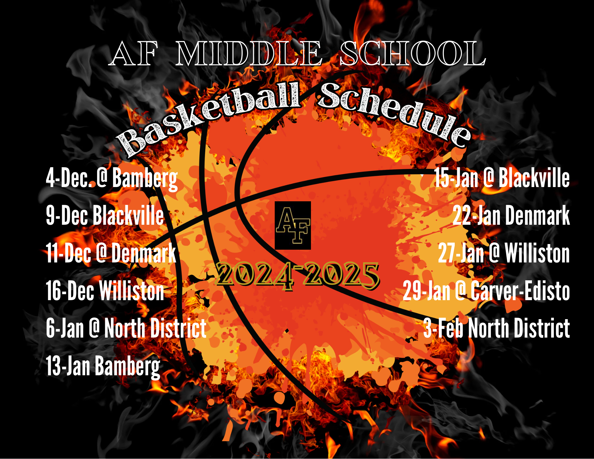 AF MIDDLE SCHOOL KetDa Schedule 15 Jan @ Blackville 22 Jan Denmark 27-Jan @ Williston -20242025 29-Jan & Carver-Edisto 3-Feb