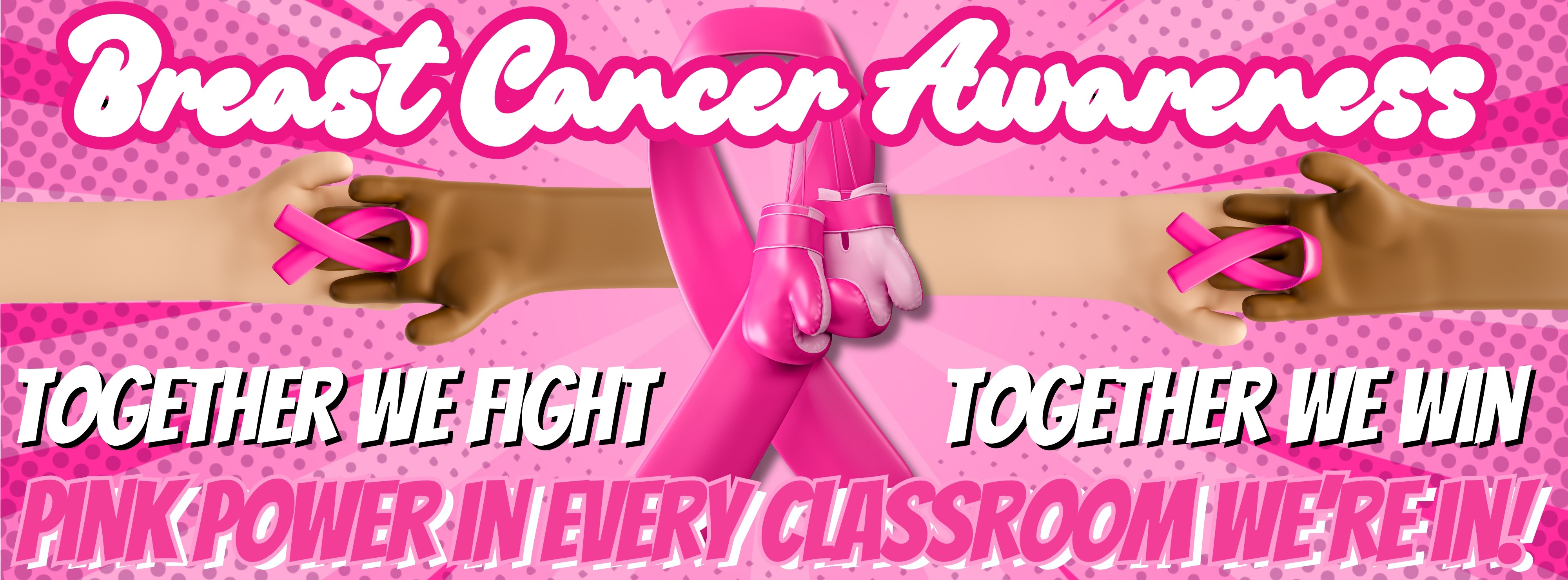breast cancer awareness together we fight together we win pink power in every classroom we're in