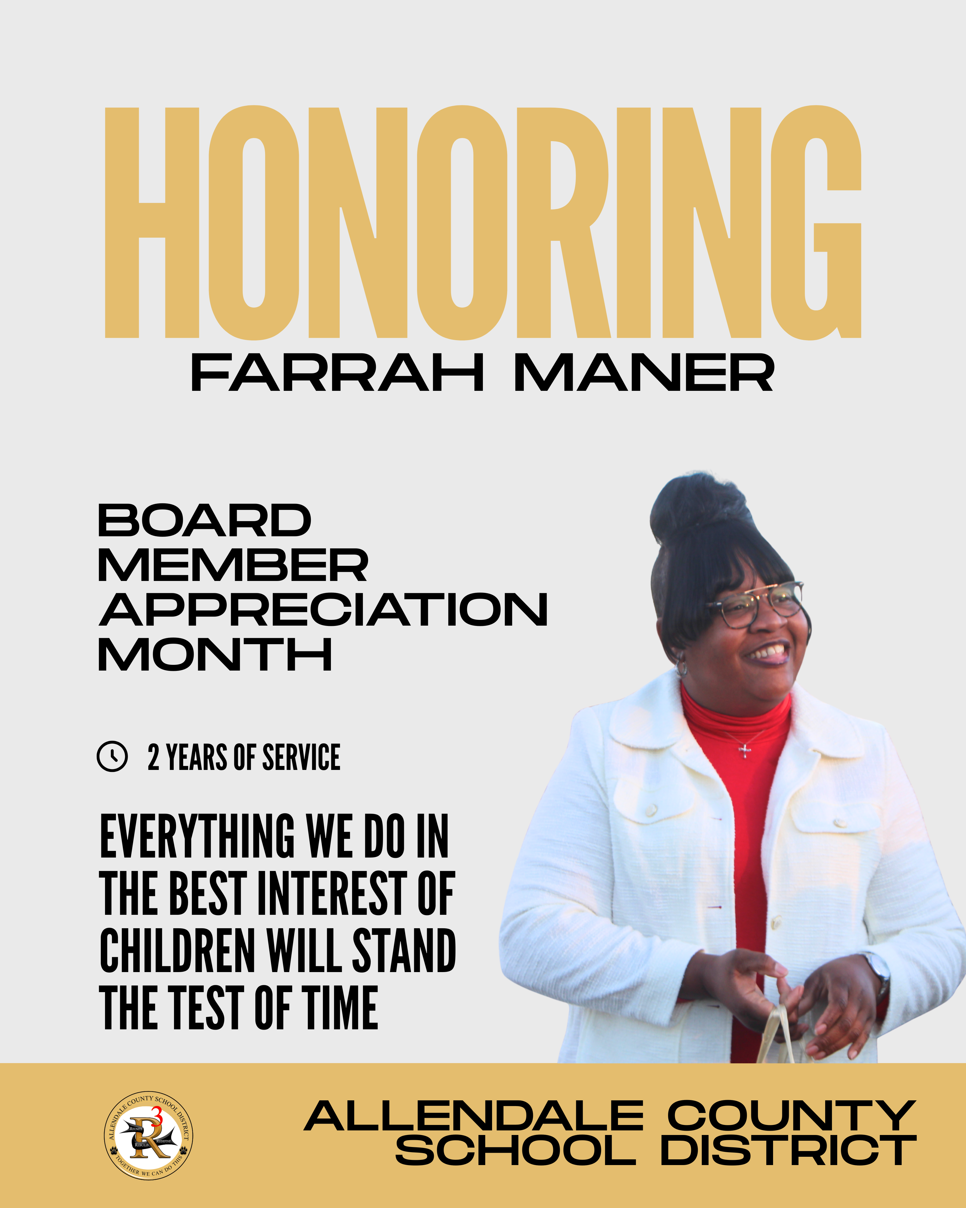 farrah maner board member appreciatinn month everything we do in the best interest of children will stand the test of time honoring 2 years of service allendale county school district