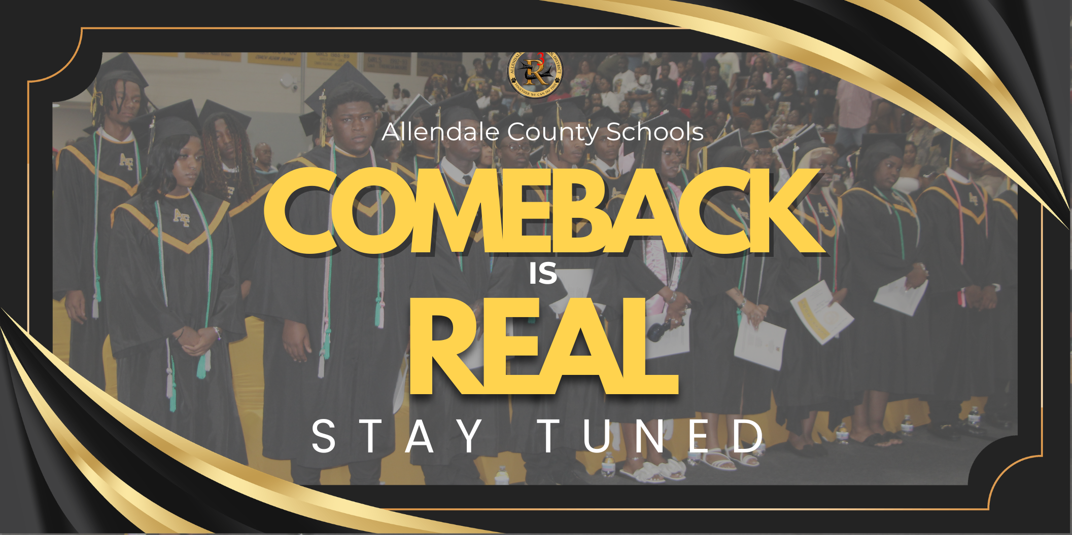 the comeback is real allendale county school district stay tuned