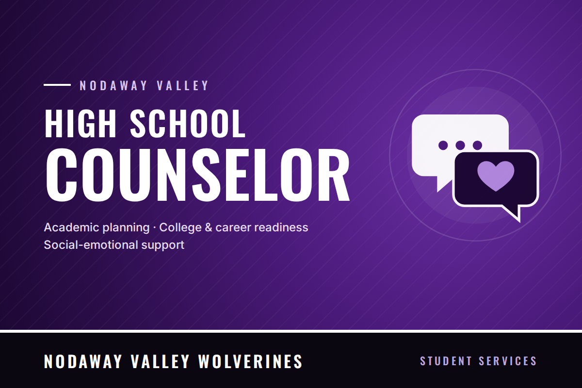 Nodaway Valley High School Counselor "Academic planning - College and career readiness - social-emotional support" Student services. Purple background