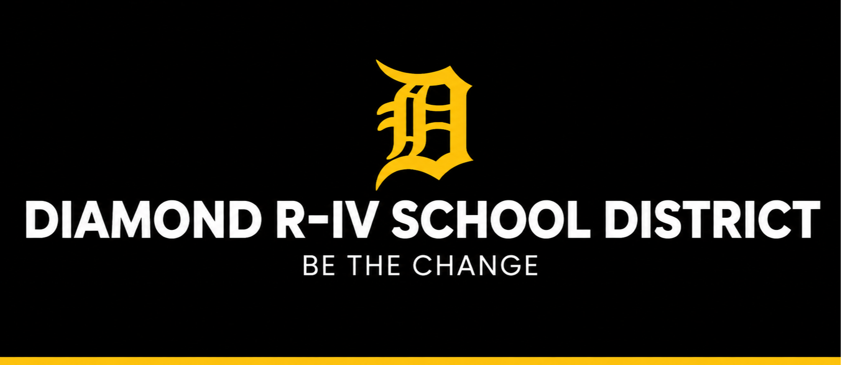 iamond R-IV School District banner featuring a gold Gothic-style “D” on a black background, the white text “DIAMOND R-IV SCHOOL DISTRICT” and “BE THE CHANGE,” and a gold footer displaying “www.diamondwildcats.org.”