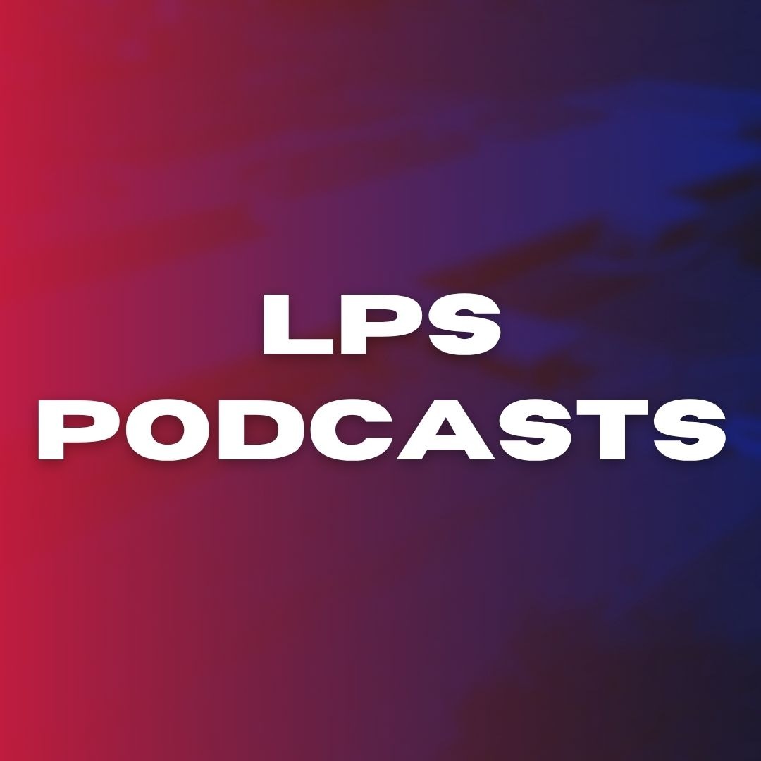 lps podcasts