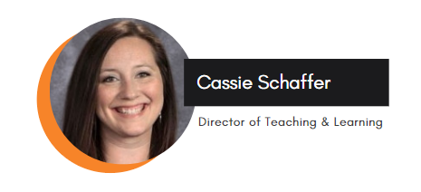 Cassie Schaffer Director of Teaching & Learning