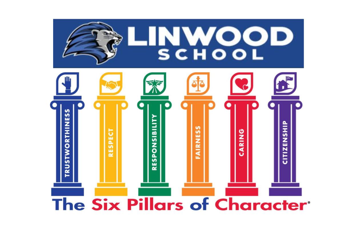 LINWOOD SCHOOL - THE SIX PILLARS OF CHARACTER