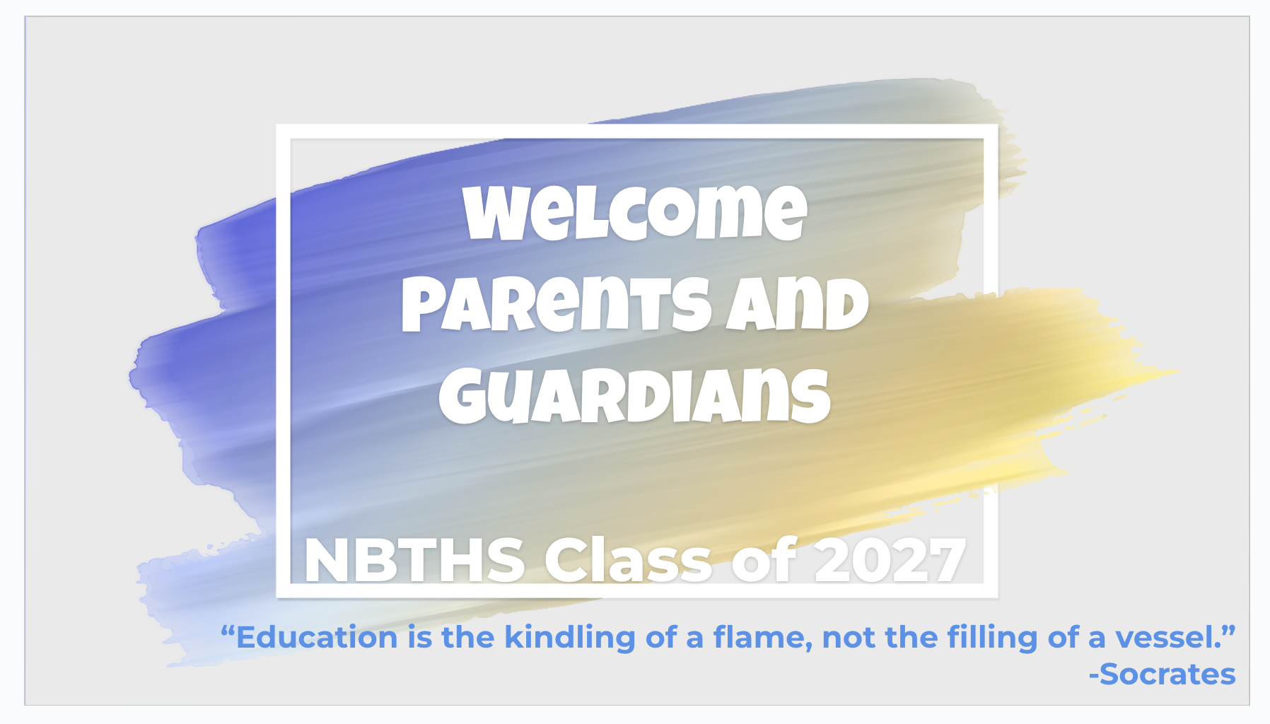 NBTHS Welcome Parents & Guardians Presentation