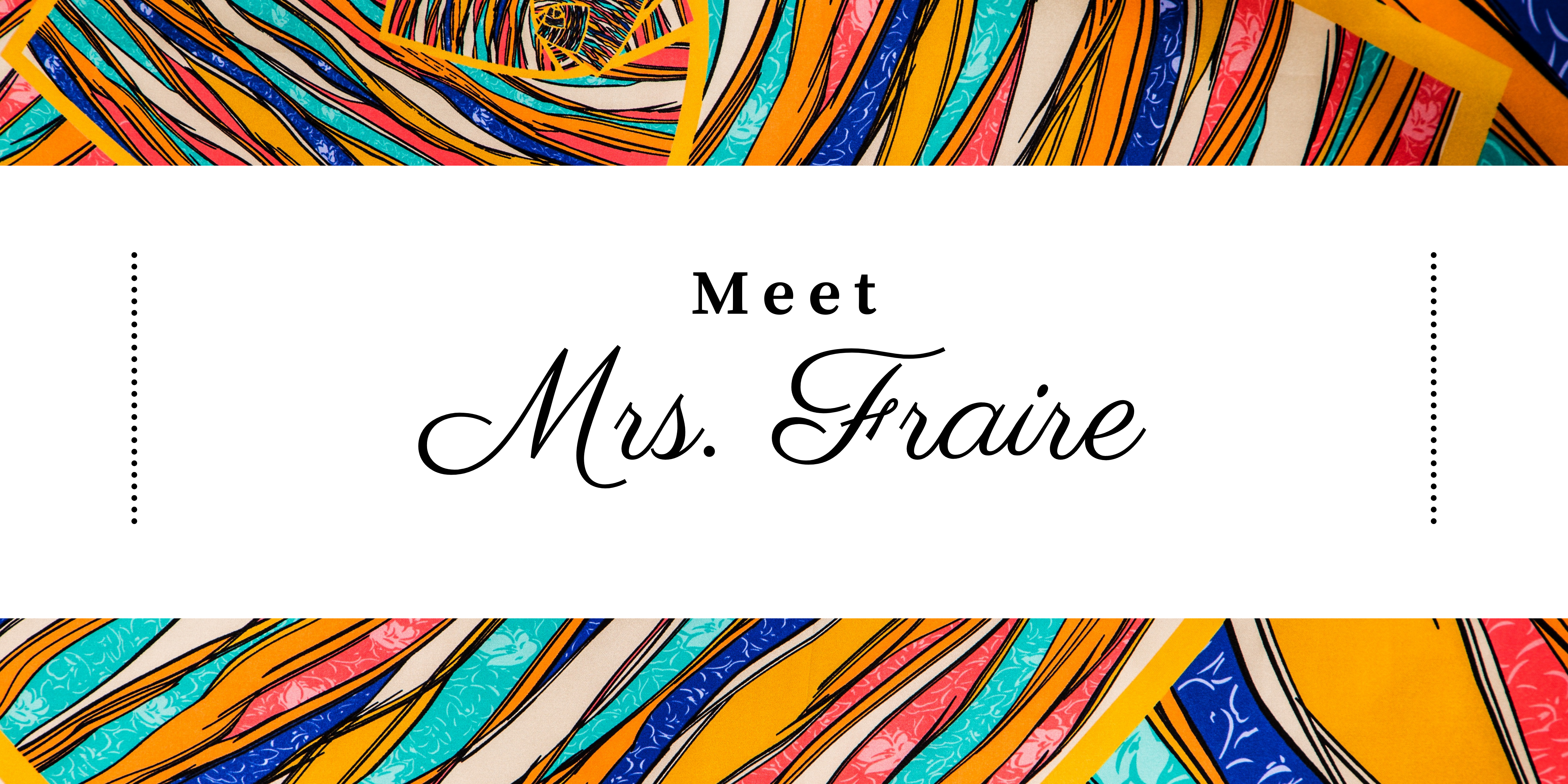 Meet Mrs. Fraire