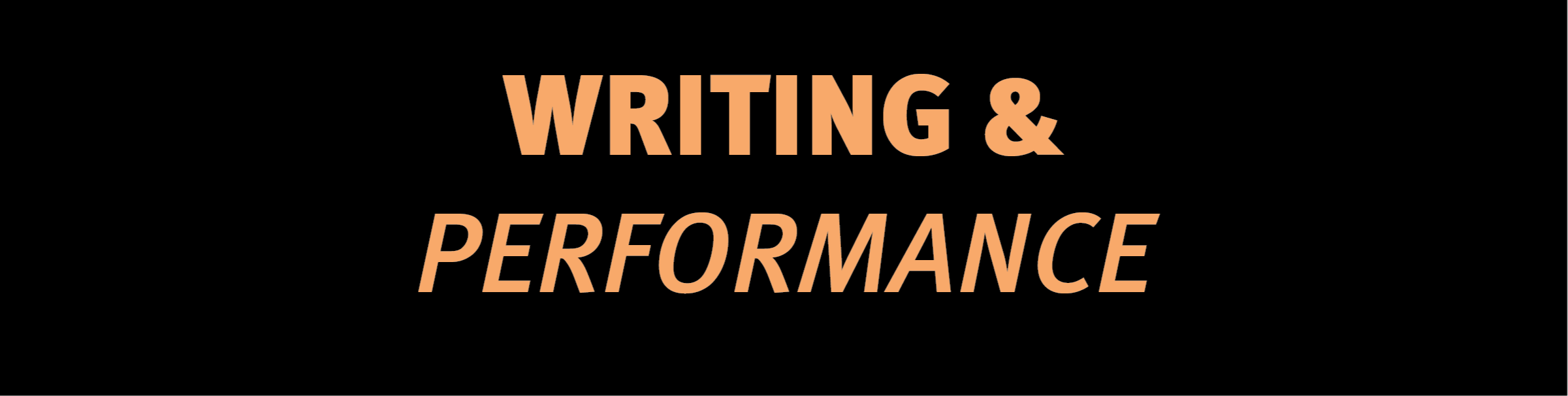 Writing & Performance