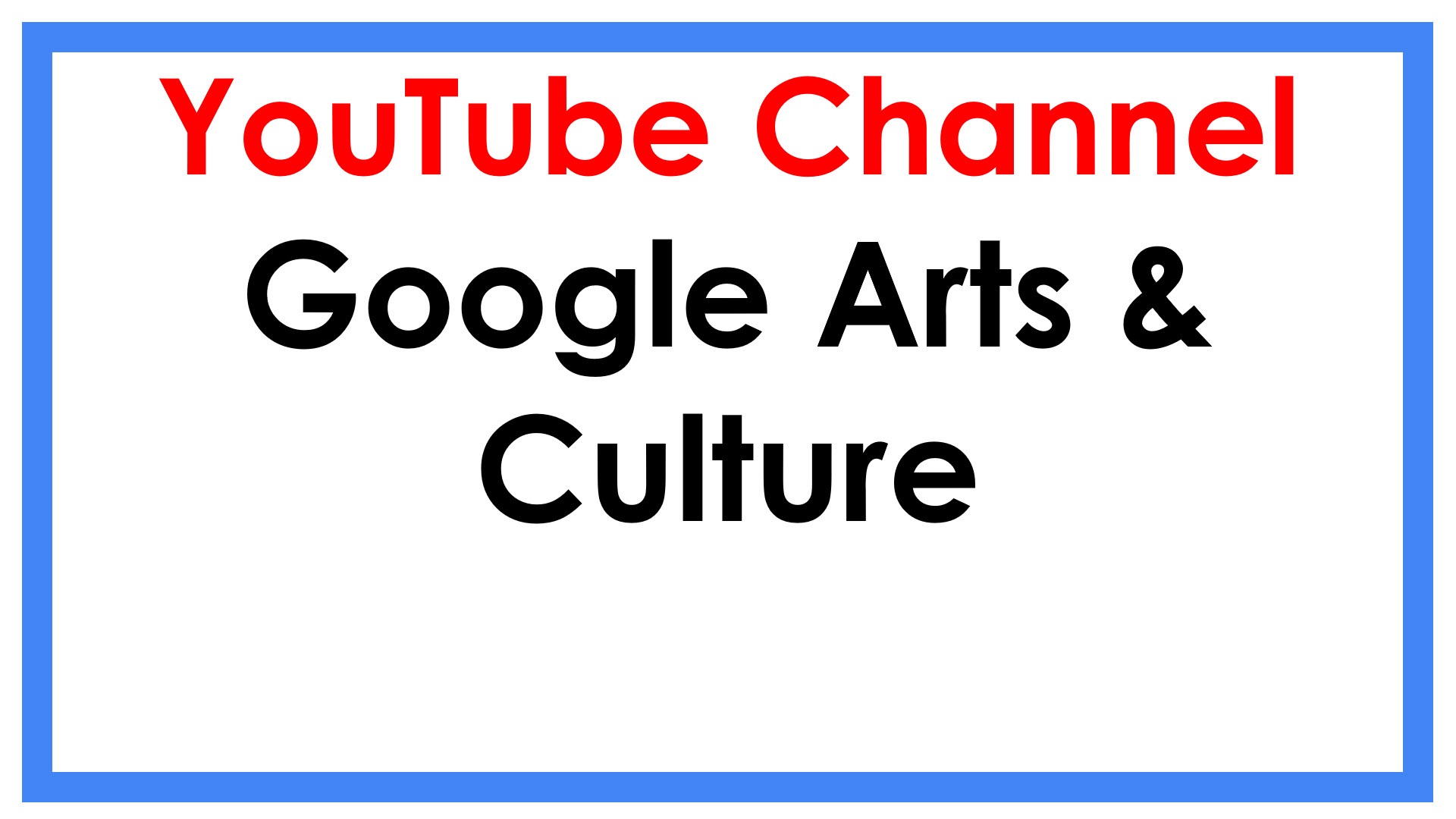 Youtube Channel Google Arts & Culture