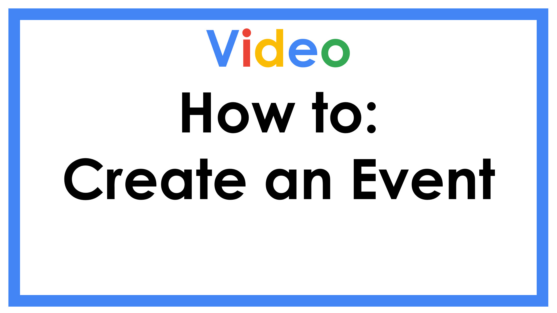Video How To: Create an Event