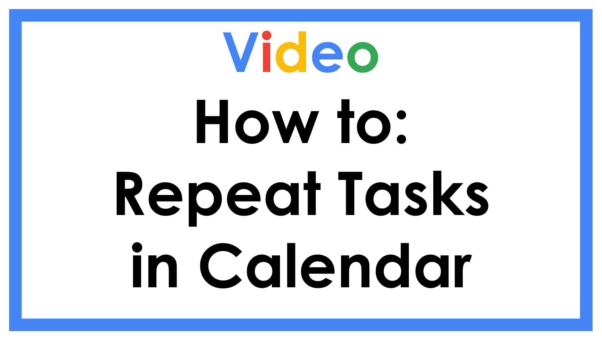 Video How To: Repeat Tasks in Calendar