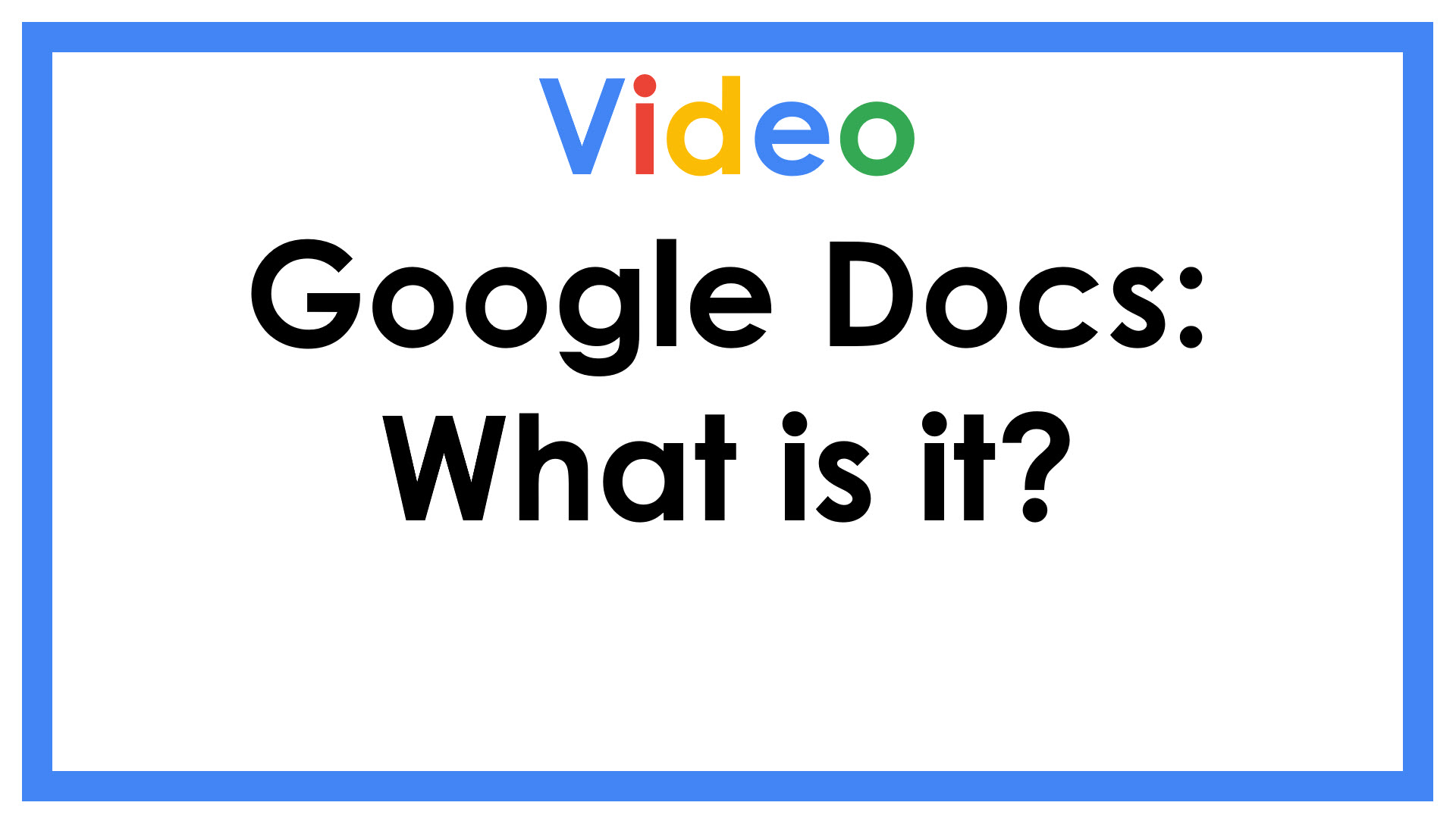 Video Google Docs: What is It?