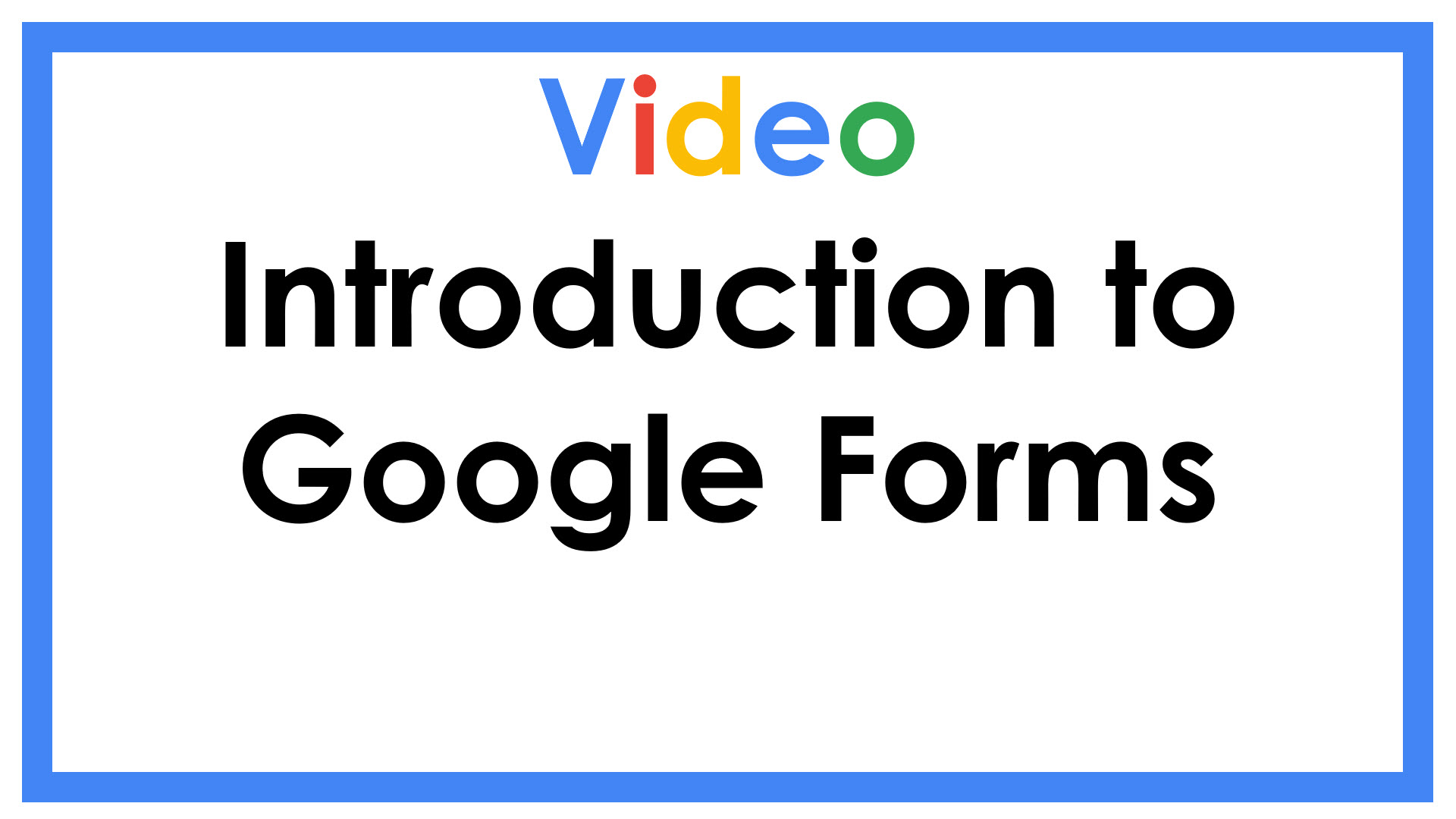 Introduction to Google Forms