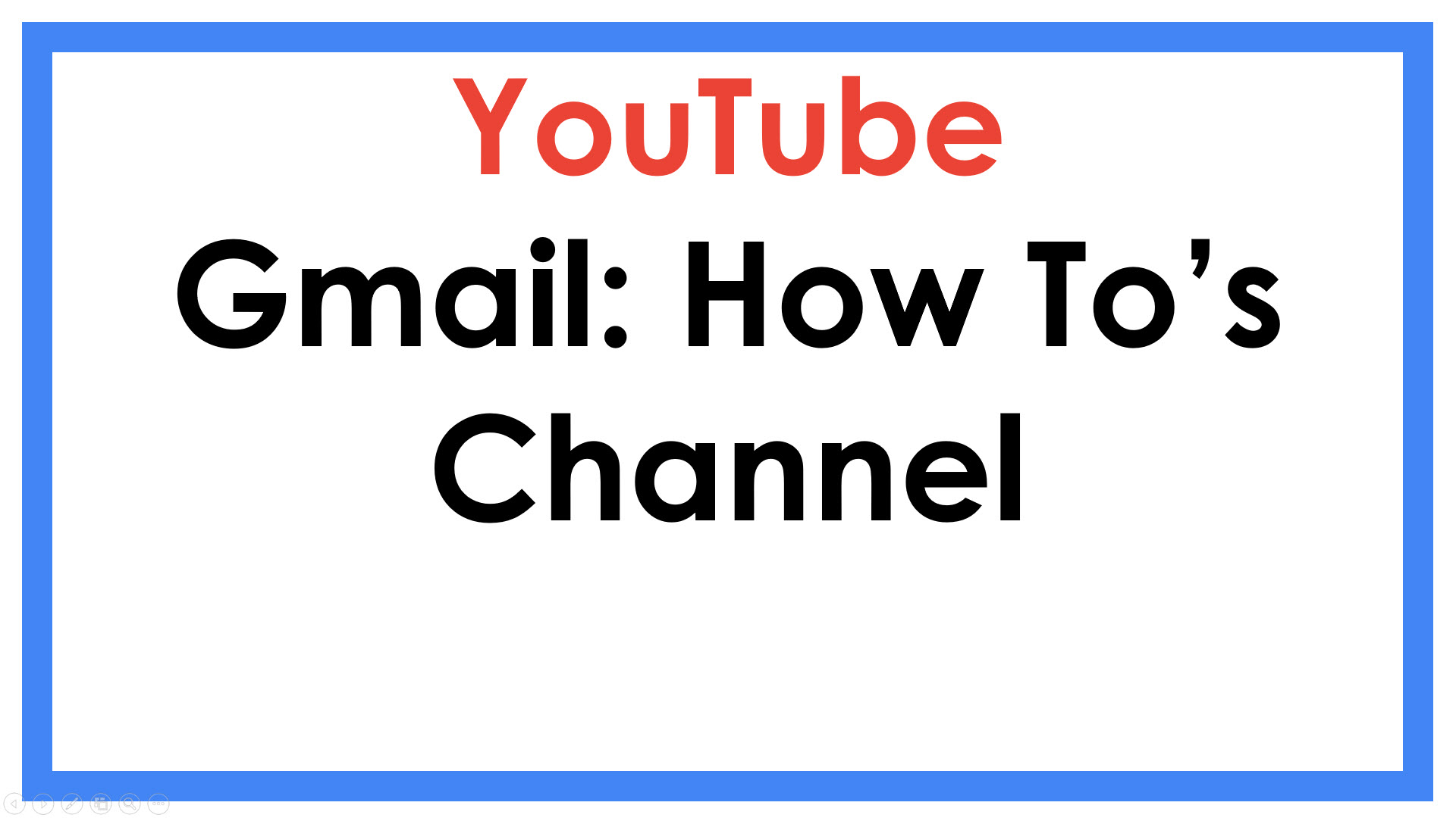 Gmail: Hot To's Channel